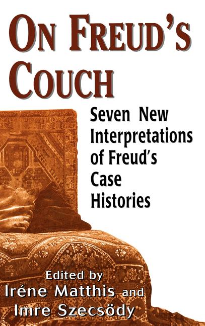On Freud's Couch: Seven New Interpretations of Freud's Case Histories - Ingram