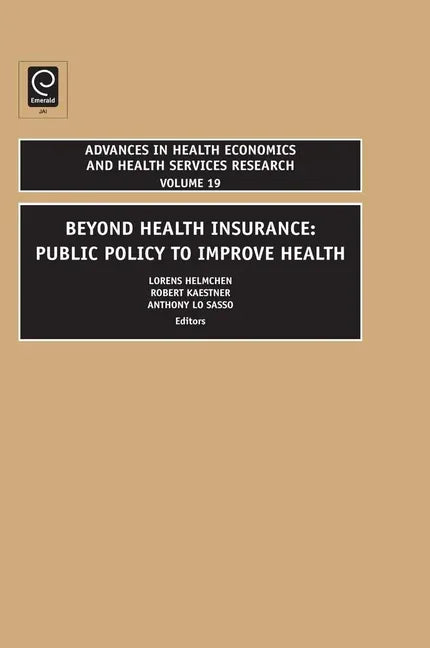 Beyond Health Insurance: Public Policy to Improve Health - stevensbooks