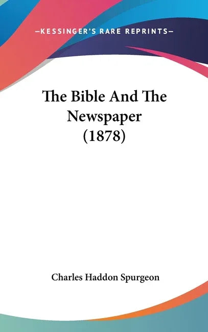 Bible And The Newspaper (1878) - stevensbooks