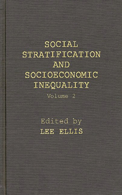 Social Stratification and Socioeconomic Inequality: Volume 2: Reproductive and Interpersonal Aspects of Dominance and Status - Ingram