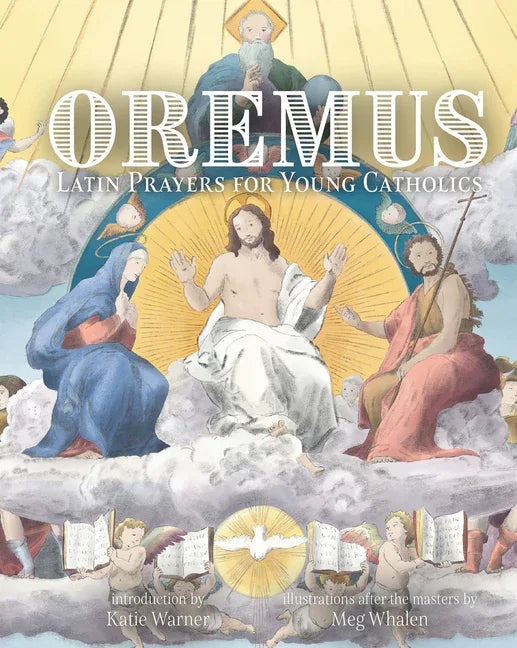 Oremus: Latin Prayers for Young Catholics - stevensbooks