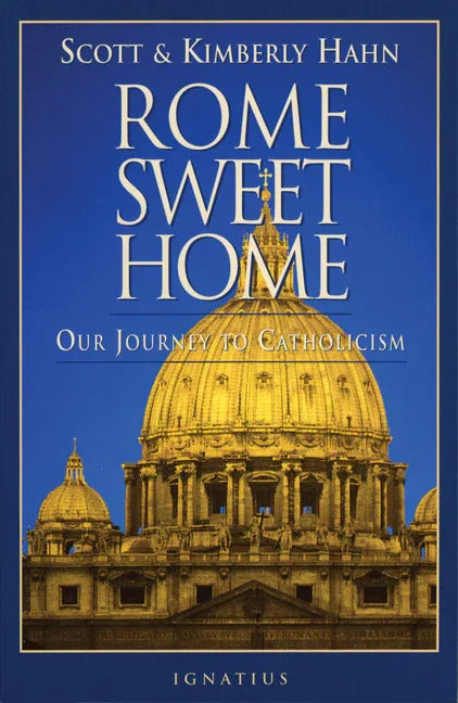 Rome Sweet Home: Our Journey to Catholicism - stevensbooks