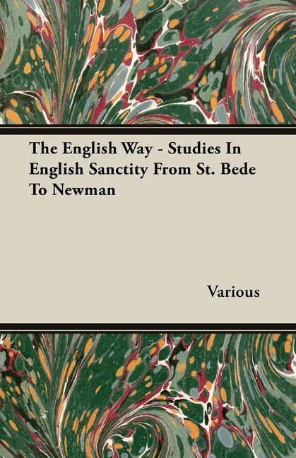 English Way - Studies In English Sanctity From St. Bede To Newman - stevensbooks