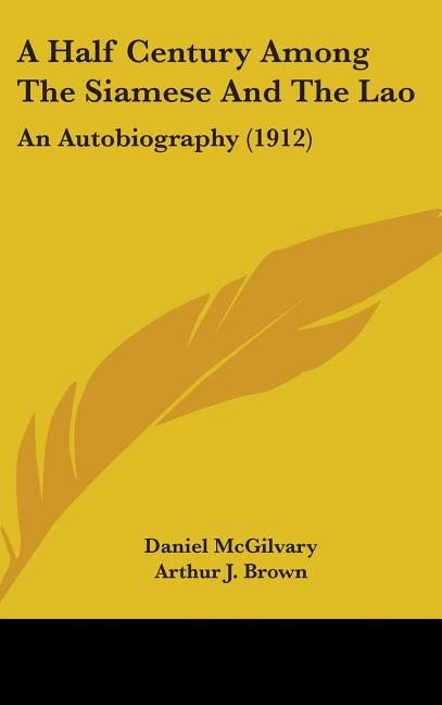Half Century Among The Siamese And The Lao: An Autobiography (1912) - Ingram