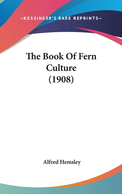 Book Of Fern Culture (1908) - stevensbooks
