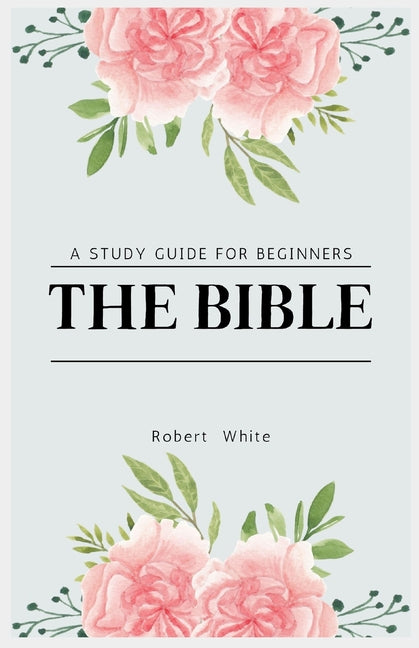 Bible: A Study Guide for Beginners (Large Print Edition) - Ingram