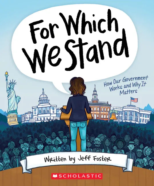 For Which We Stand: How Our Government Works and Why It Matters - stevensbooks