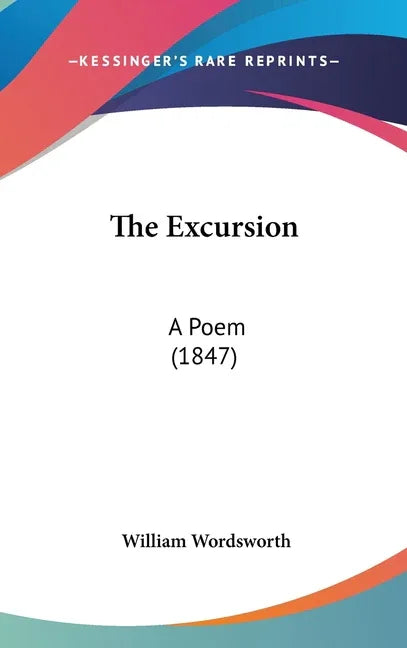 Excursion: A Poem (1847) - stevensbooks