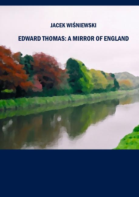 Edward Thomas: A Mirror of England - Ingram