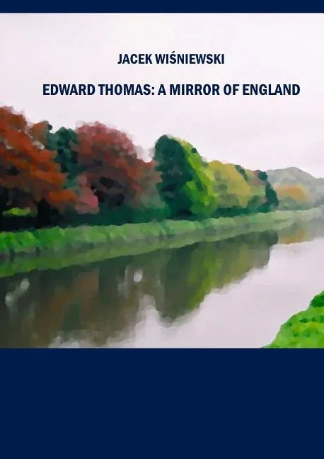 Edward Thomas: A Mirror of England - stevensbooks