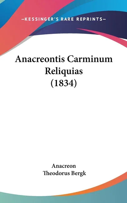 Anacreontis Carminum Reliquias (1834) - stevensbooks