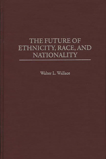 Future of Ethnicity, Race, and Nationality - Ingram