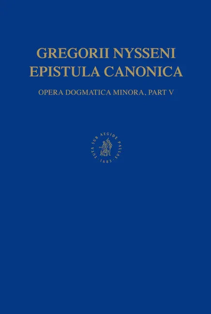 Gregorii Nysseni Epistula Canonica: Opera Dogmatica Minora, Pars V - stevensbooks