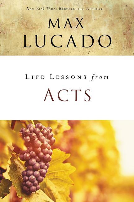 Life Lessons from Acts: Christ's Church in the World - stevensbooks
