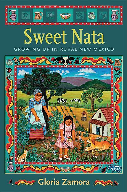 Sweet Nata: Growing Up in Rural New Mexico - stevensbooks