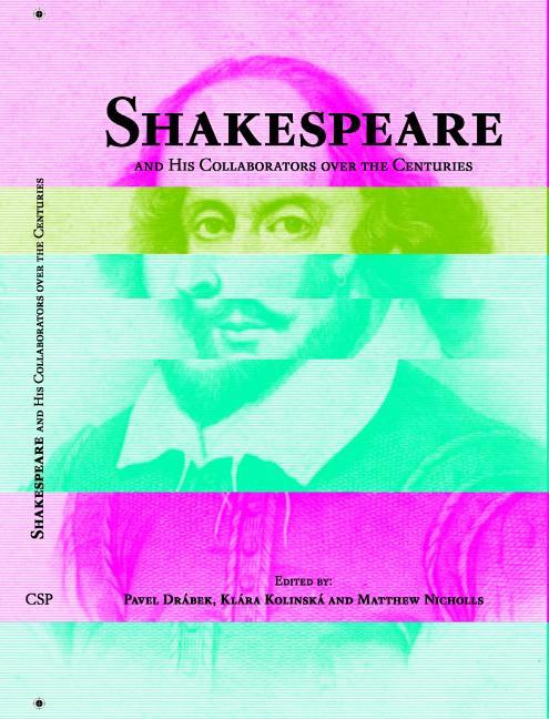 Shakespeare and His Collaborators Over the Centuries - stevensbooks