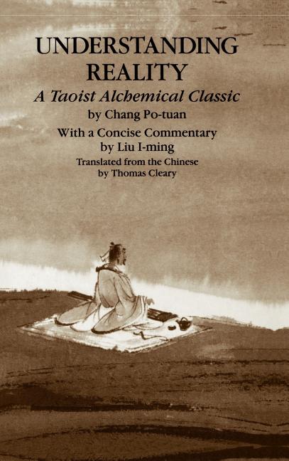 Understanding Reality: A Taoist Alchemical Classic - Ingram
