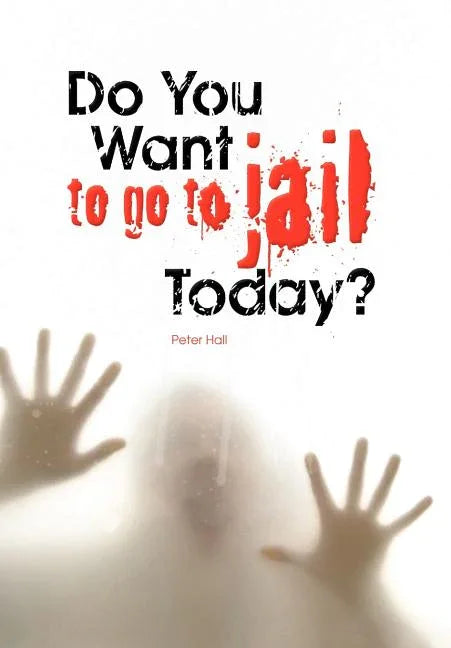 Do You Want to Go to Jail Today? - stevensbooks