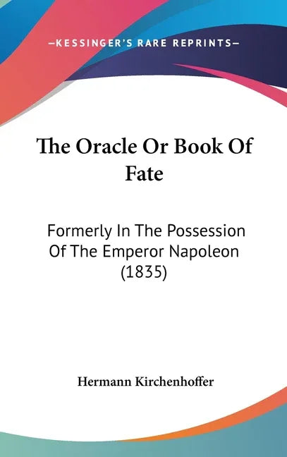 Oracle Or Book Of Fate: Formerly In The Possession Of The Emperor Napoleon (1835) - stevensbooks