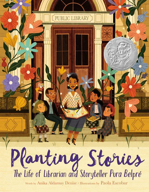 Planting Stories: The Life of Librarian and Storyteller Pura Belpré - stevensbooks