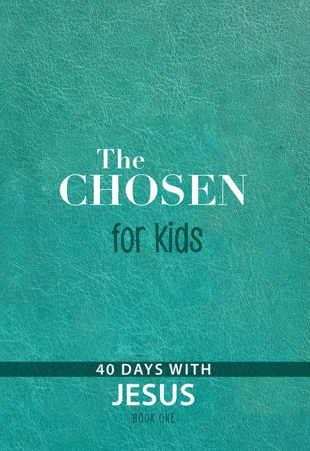 Chosen for Kids - Book One: 40 Days with Jesus - stevensbooks