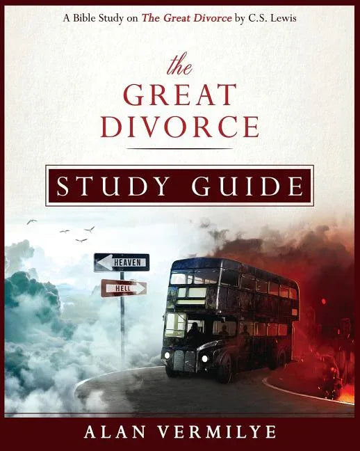 Great Divorce Study Guide: A Bible Study on The Great Divorce by C.S. Lewis - stevensbooks