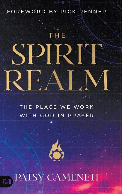 Spirit Realm: The Place We Work with God in Prayer - stevensbooks
