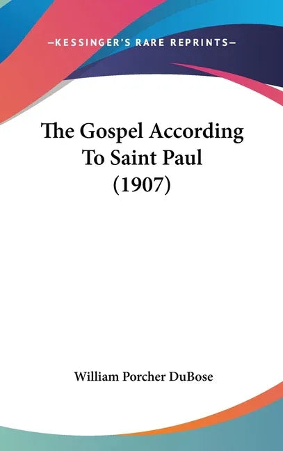 Gospel According To Saint Paul (1907) - stevensbooks