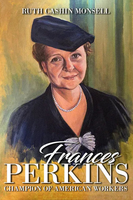 Frances Perkins: Champion of American Workers - stevensbooks