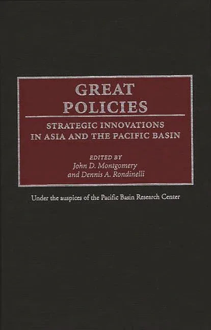 Great Policies: Strategic Innovations in Asia and the Pacific Basin - stevensbooks
