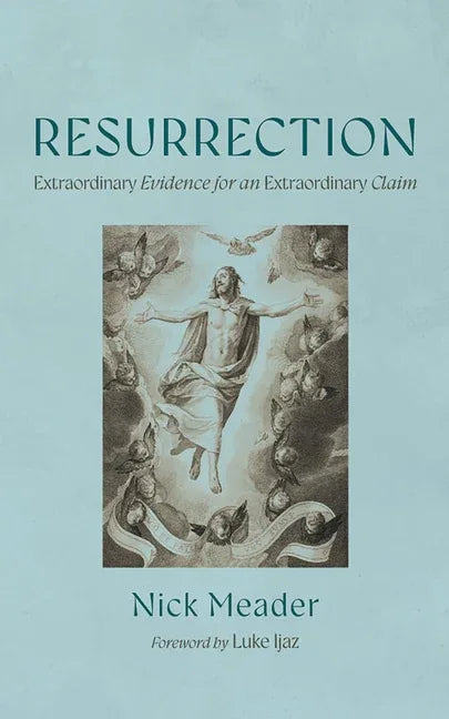 Resurrection: Extraordinary Evidence for an Extraordinary Claim - stevensbooks