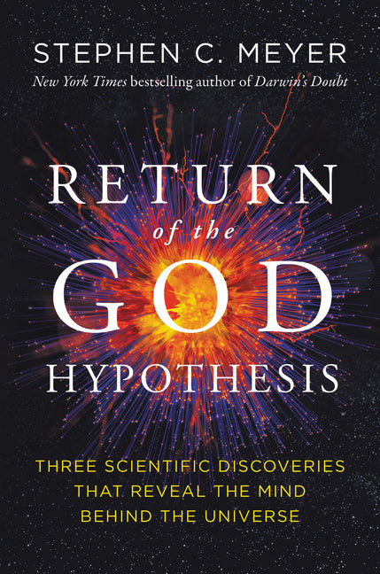 Return of the God Hypothesis: Three Scientific Discoveries That Reveal the Mind Behind the Universe - Ingram