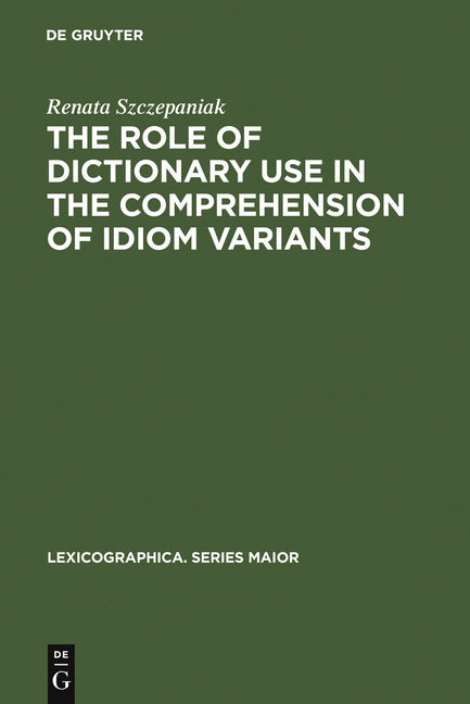 Role of Dictionary Use in the Comprehension of Idiom Variants (Reprint 2011) - Ingram
