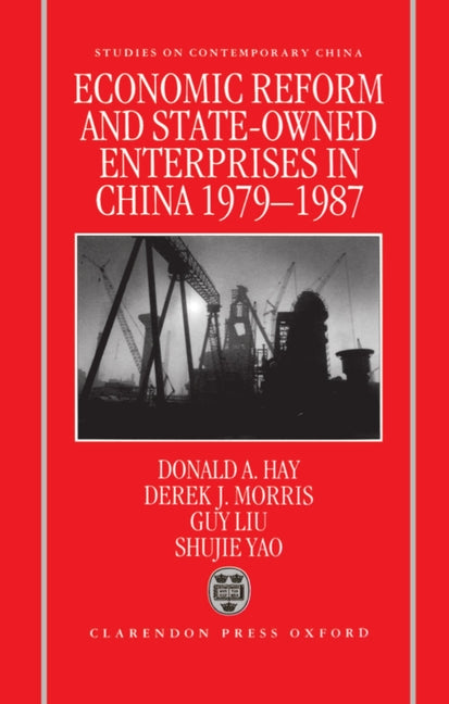 Economic Reform and State-Owned Enterprises in China, 1979-87 - Ingram