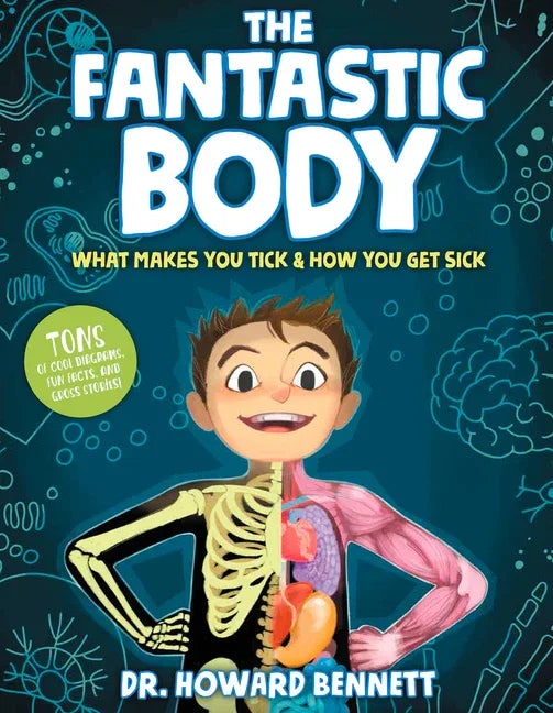 Fantastic Body: What Makes You Tick & How You Get Sick - stevensbooks