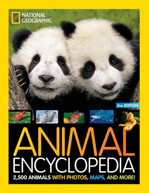 National Geographic Kids Animal Encyclopedia, 2nd Edition: 2,500 Animals with Photos, Maps, and More! - stevensbooks