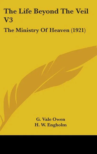 Life Beyond The Veil V3: The Ministry Of Heaven (1921) - stevensbooks