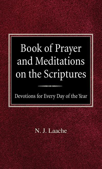 Book of Prayer and Meditations of the Scriptures: Devotions for Every Day of the Year - stevensbooks