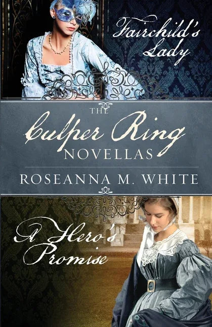 Culper Ring Novellas: Fairchild's Lady and A Hero's Promise - stevensbooks