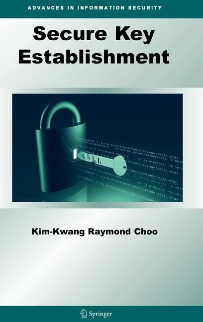 Secure Key Establishment (Edition. 2nd Printing. 2008) - stevensbooks