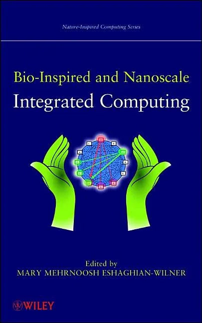 Bio-Inspired and Nanoscale Integrated Computing - stevensbooks