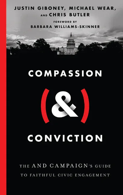 Compassion (&) Conviction: The and Campaign's Guide to Faithful Civic Engagement - stevensbooks