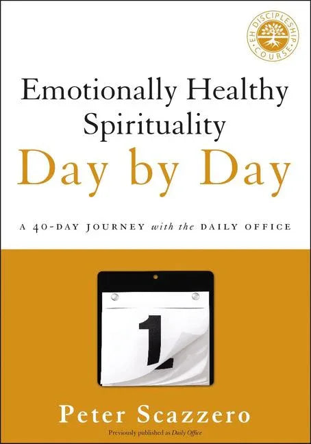 Emotionally Healthy Spirituality Day by Day: A 40-Day Journey with the Daily Office - stevensbooks