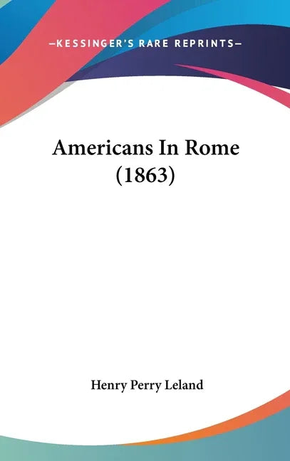 Americans In Rome (1863) - stevensbooks