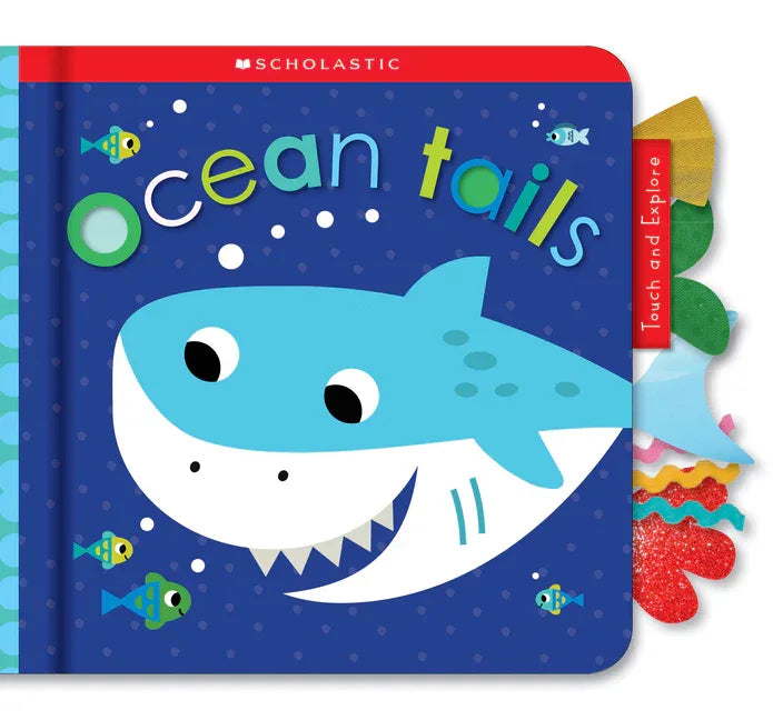 Ocean Tails: Scholastic Early Learners (Touch and Explore) - stevensbooks