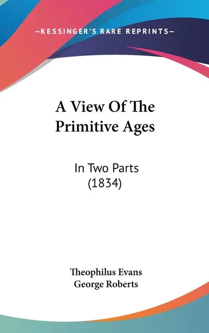 View Of The Primitive Ages: In Two Parts (1834) - stevensbooks