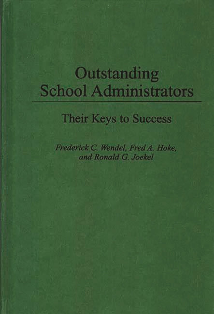 Outstanding School Administrators: Their Keys to Success - Ingram