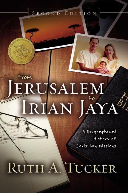 From Jerusalem to Irian Jaya: A Biographical History of Christian Missions - stevensbooks