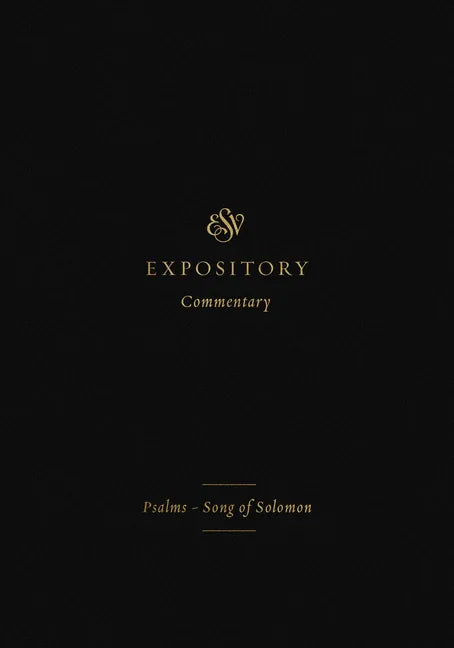 ESV Expository Commentary: Psalms-Song of Solomon (Volume 5) - stevensbooks