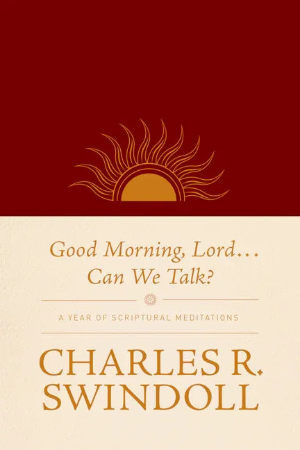 Good Morning, Lord . . . Can We Talk?: A Year of Scriptural Meditations - stevensbooks
